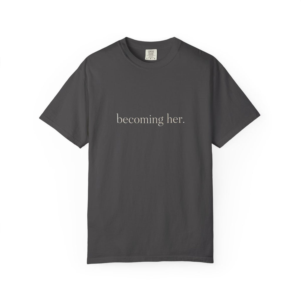 The Becoming Her Tee